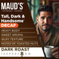 Maud'S Decaf Dark Roast Ground Coffee, 20 Ounces | Decaffeinated Tall, Dark & Handsome Blend | 100% Arabica Dark Roast Coffee |