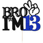 Bro I'M 13 Cake Topper- 13Th Birthday Cake Picks, Officially Teenager Cake Topper, Boy 13Th Birthday Cake Decorations - 13 Years
