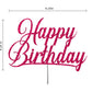 RokAPary Happy Birthday Cake Topper - Sturdy Double-Sided Glitter, Acrylic, Fuchsia