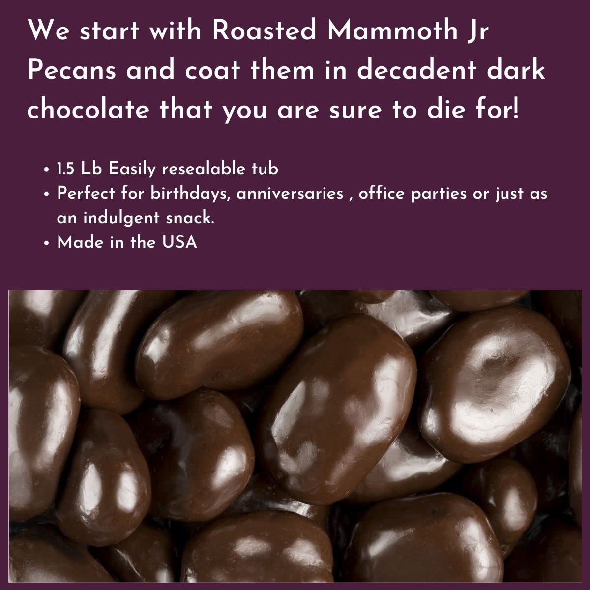 Dark Chocolate Pecans - 1.5 Lb Tub