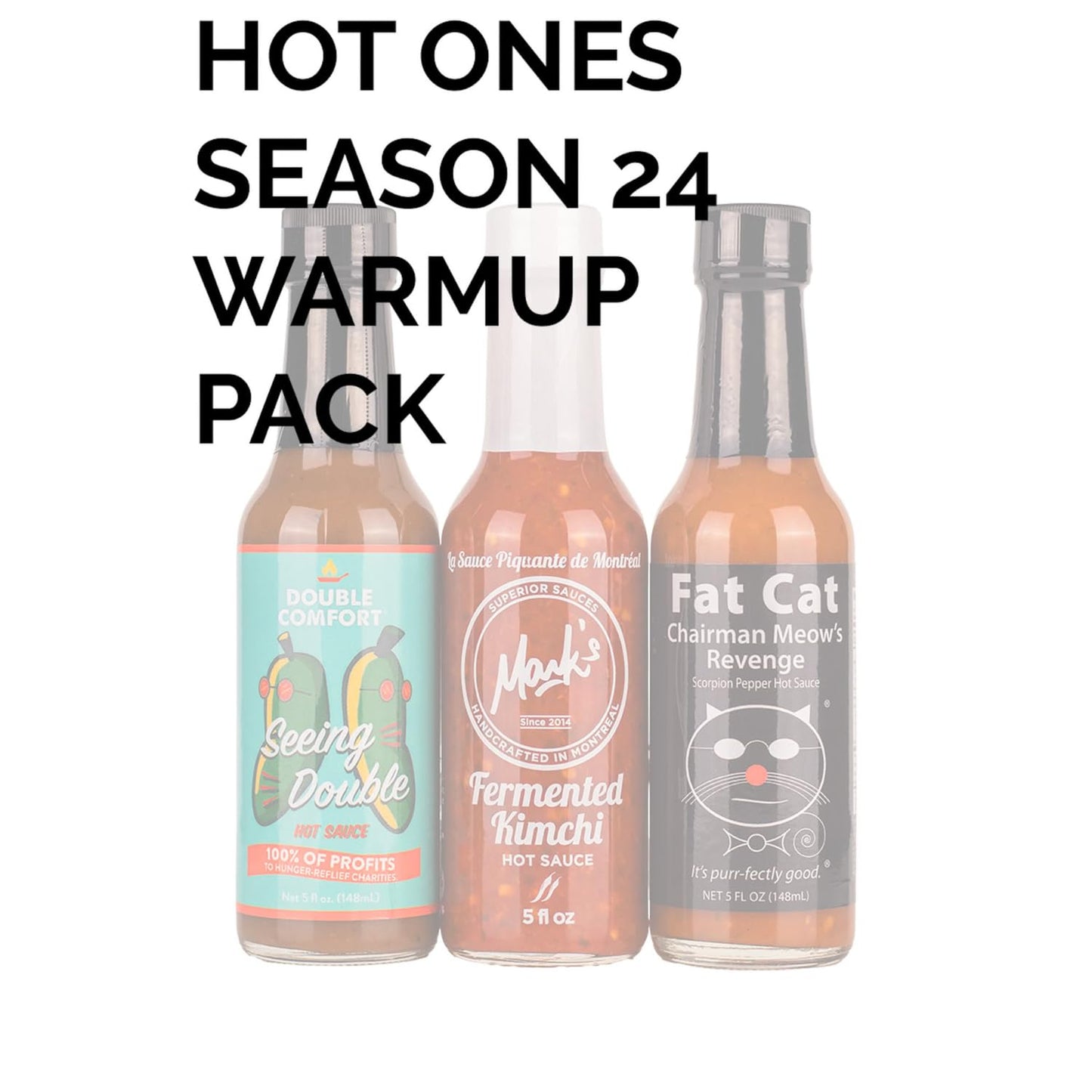 Hot Ones Season 24 Warmup Pack, Hot Sauce Pack With Seeing Double Hot Sauce, Fermented Kimchi, Fat Cat Chairman Meow Revenge, Ma