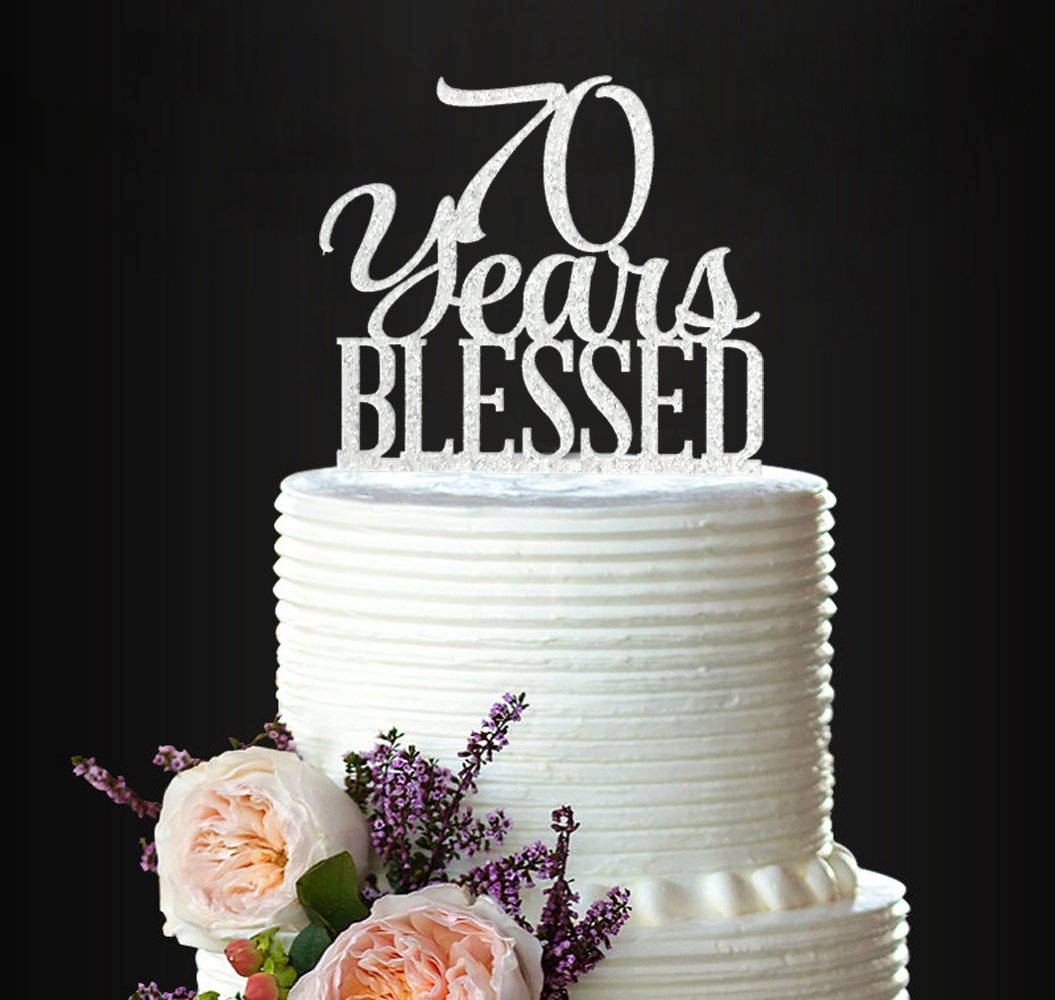Silver Acrylic Custom 70 Years Blessed Cake Topper, 70Th Birthday Cake Topper, 70Th Wedding Anniversary Cake Topper (70 Bless)