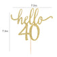 Sodasos Golden Glitter Hello 40 Cake Topper - Cheer To 40Th Years - 40 And Fabulous Cake Topper - Wedding Anniversary Party Sign