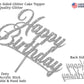 RokAPary Happy Birthday Glitter Cake Topper, Double-Sided Acrylic, Silver