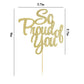 Palasasa So Proud Of You Cake Topper - Congrats Grad, Done, Congratulations, Graduation Party Decorations (Golden)