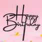 Happy Birthday Cake Topper For Birthday Party Decorations (Black Acrylic)
