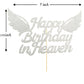 Happy Birthday In Heaven Cake Topper Party Decorations For Birthday,Anniversary,Funeral,Celebration Of Life Party Supplies,Silve