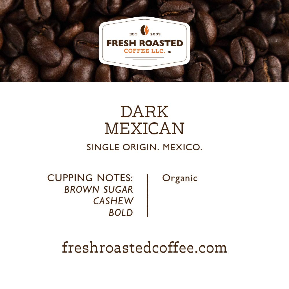 Fresh Roasted Coffee, Organic Dark Mexican, 12 Oz, Dark Roast, Mold & Mycotoxin Tested, Kosher, Whole Bean