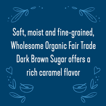 Wholesome Sweeteners 24-Ounce Organic Dark Brown Sugar, Fair Trade, Non GMO, Gluten Free & Vegan, Sugar for Baking and Glazing,