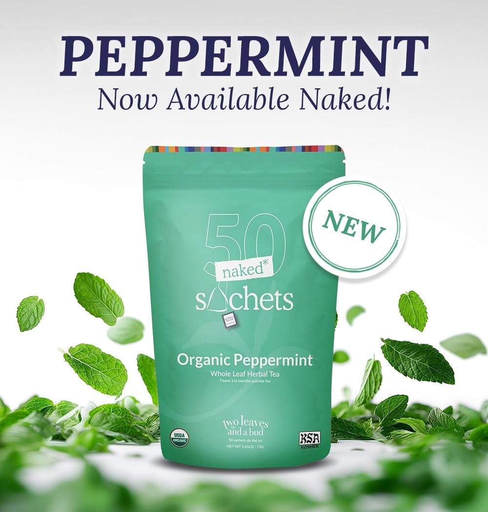 Two Leaves and a Bud Organic Peppermint - 50 Naked Tea Sachets  Naturally Caffeine Free  Whole Leaf Herbal Tea in Eco-Friendly Unwrapped Compostable Sachets  Resealable Bag  50 Count (Pack of 1)
