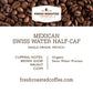 Fresh Roasted Coffee Organic Half-Caf Medium Roast Whole Bean 12 oz