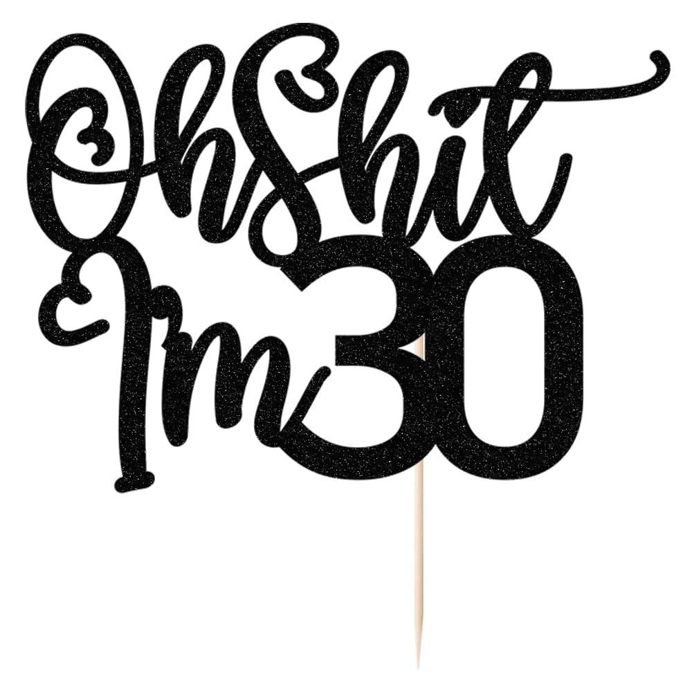 Black Flash Oh Shit I'M 30 Cake Topper, Happy 30Th Birthday/Cheers To 30 Years/Sweet 30, Funny 30Th Birthday Party Decorations S