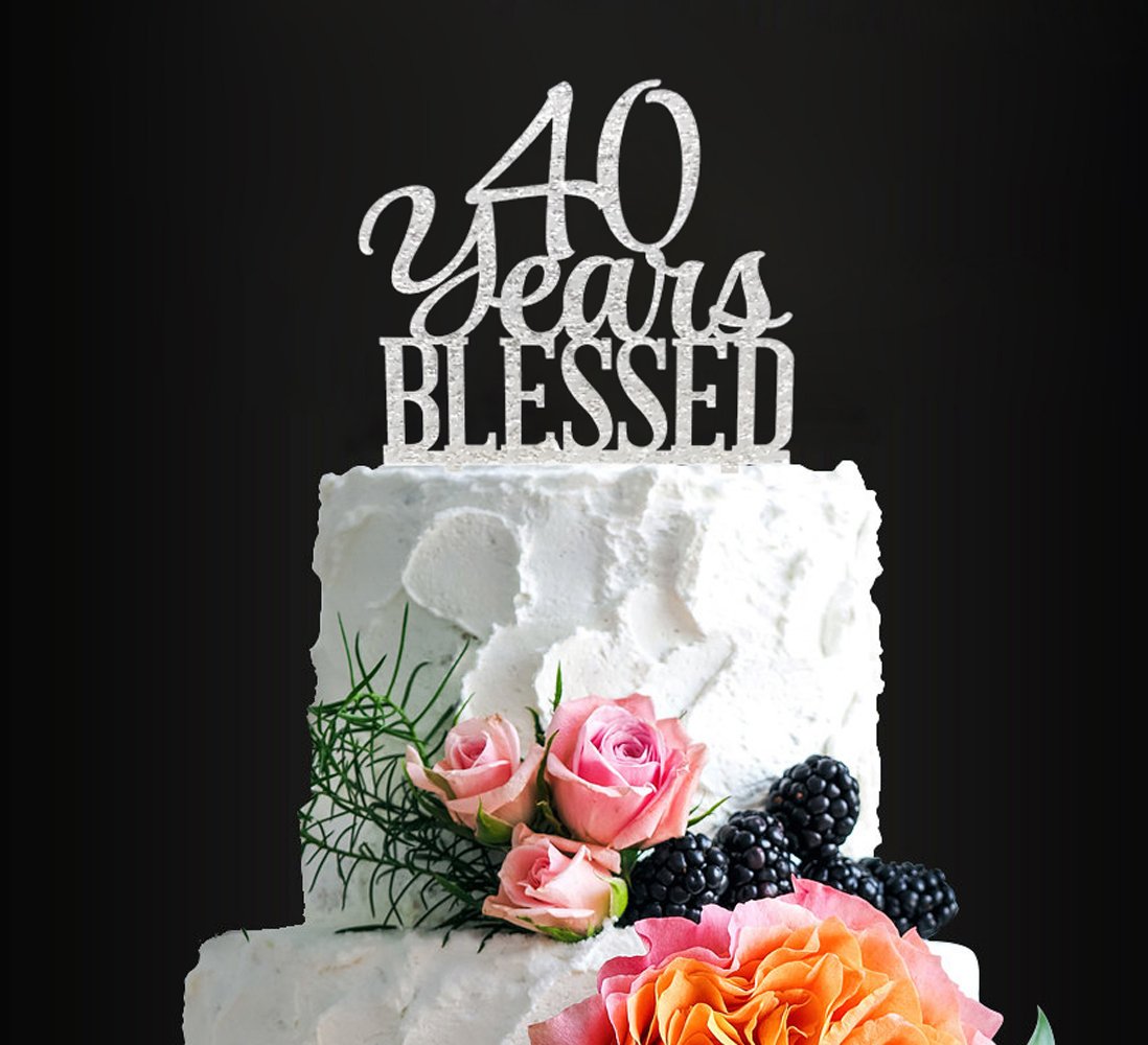 Silver Acrylic Custom 40 Years Blessed Cake Topper, 40Th Birthday Cake Topper, 40Th Wedding Anniversary Cake Topper (40 Bless)