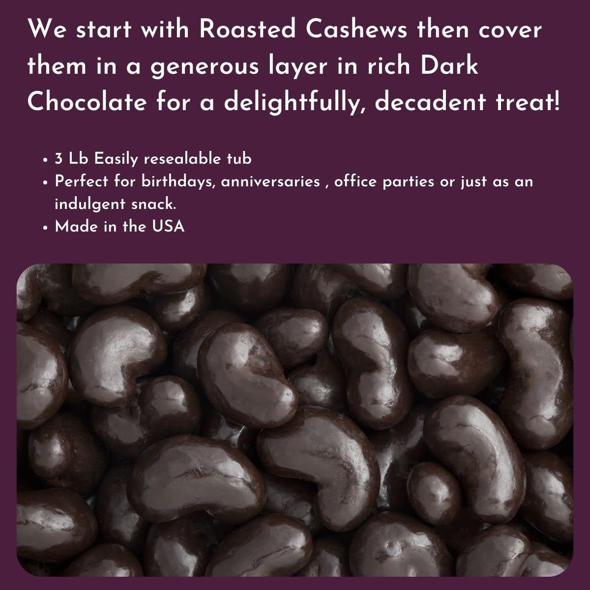 Wincrest Dark Chocolate Cashews (3 Lb Tub)