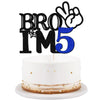 Bro I'm 5 Cake Topper- 5th Birthday Cake Picks, Officially Teenager Cake Topper, Boy 5th Birthday Cake Decorations - 5 Years Old