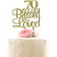 70 Years Blessed & Loved Cake Topper, 70Th Birthday Wedding Anniversary Party Decorations (Gold Glitter)