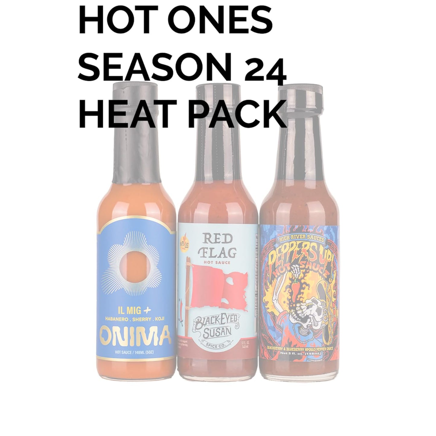 Hot Ones Season 24 Heat Pack, Hot Sauce Pack With Onima (Il Mig+), Black-Eyed Susan (Red Flag), High River Sauces (Peppers Up!),