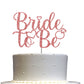RokAPary Bride To Be Cake Topper, Acrylic Stick, Rose Gold Glitter, Model RCT271