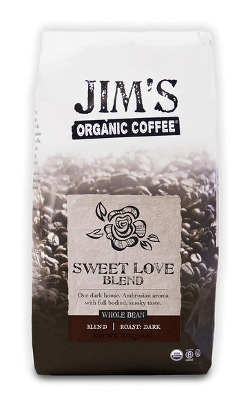 Jim?S Organic Coffee - Sweet Love Blend - Whole Bean, Dark Roast, Bold 11 Oz Bag