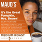 Maud s Pumpkin Spice Flavored Coffee Pods  50 ct - 100% Arabica Medium Roast Coffee  Solar Energy Produced Recyclable Single Coffee Pods Compatible with Keurig K-Cup malt-inspired
