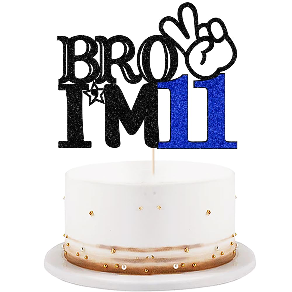 Bro I'm 11 Cake Topper- 11th Birthday Cake Picks, Officially Teenager Cake Topper, Boy 11th Birthday Cake Decorations - 11 Years