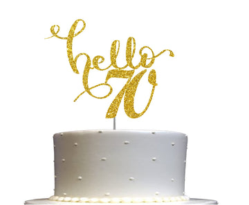 Hello 70 Birthday Cake Topper Gold Glitter, Party Decoration Ideas, Premium Quality, Sturdy Doubled Sided Glitter, Acrylic Stick