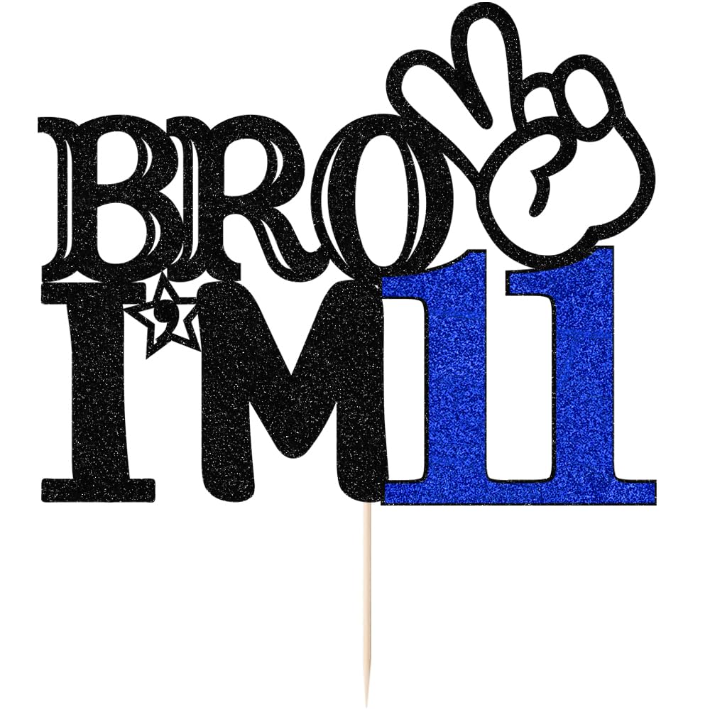 Bro I'M 11 Cake Topper- 11Th Birthday Cake Picks, Officially Teenager Cake Topper, Boy 11Th Birthday Cake Decorations - 11 Years