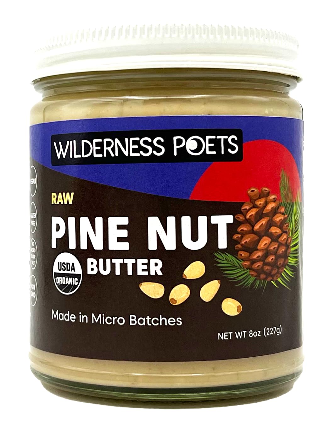 Wilderness Poets, Pine Nut Butter - Organic, Raw, 100% Pine Nuts (8 Ounce) - No Salt, No Sugar, Creamy & Buttery - Glass Jar