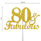RokAPary 80 & Fabulous Cake Topper, Gold Glitter, Doubled Sided, Acrylic Stick, 80th Birthday Decoration