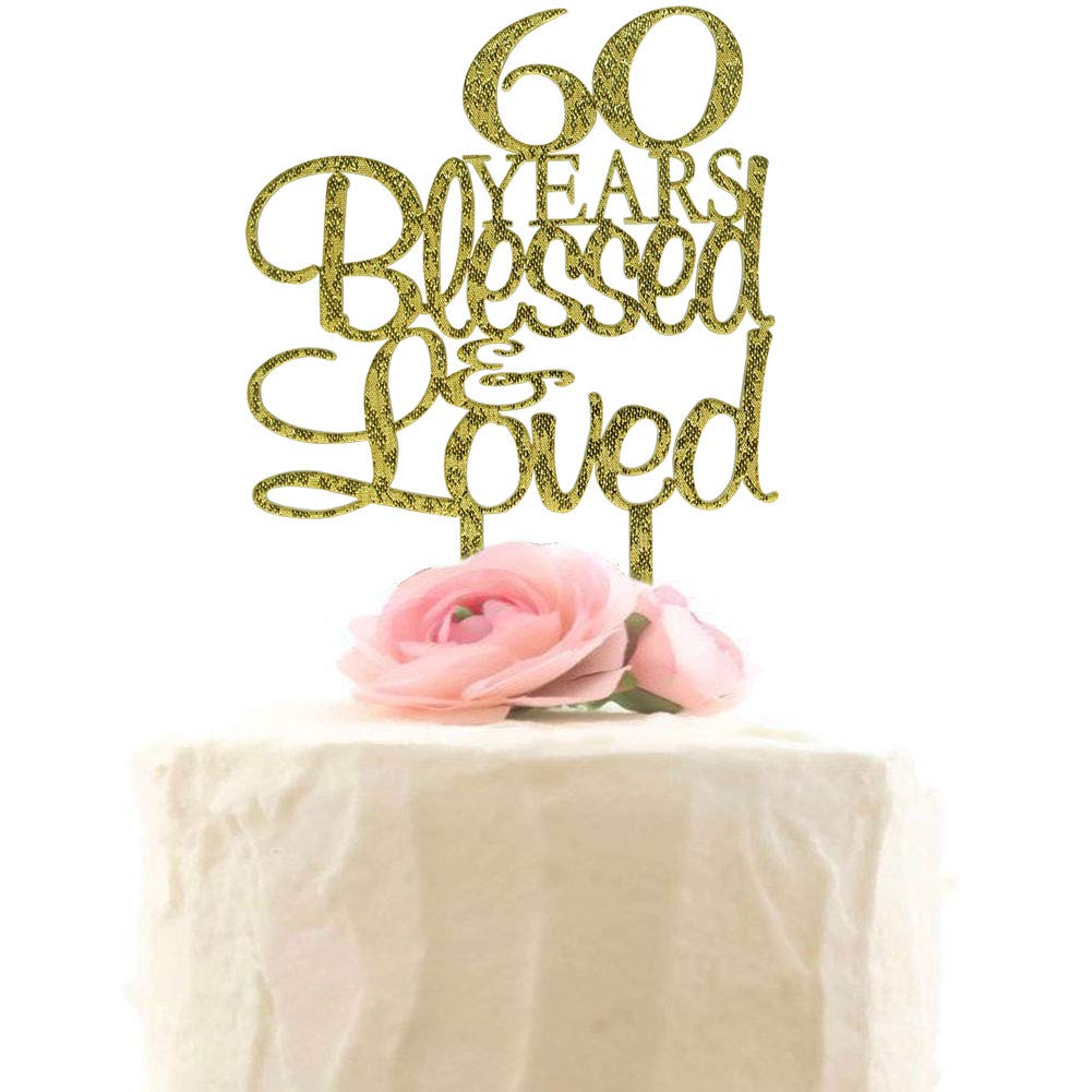 60 Years Blessed & Loved Cake Topper, 60Th Birthday Wedding Anniversary Party Decorations (Gold Glitter)