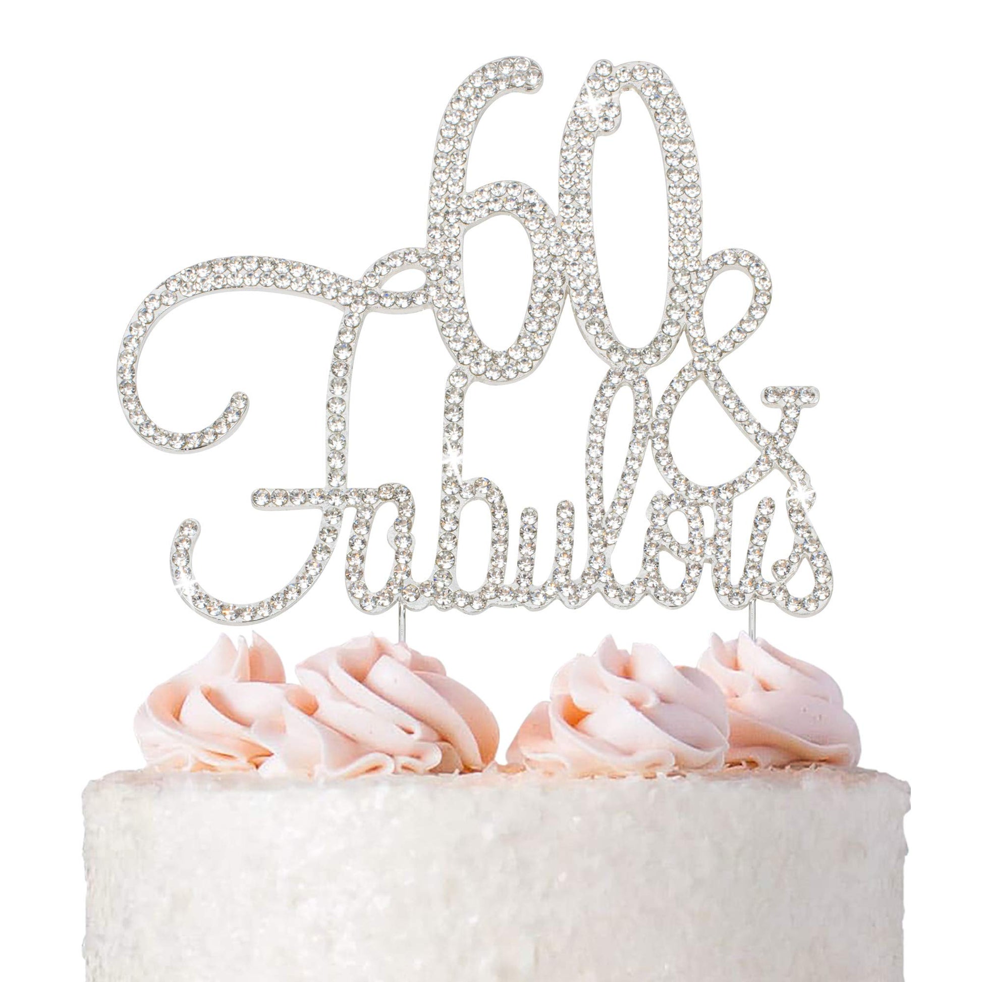 Crystal Creations 60 Cake Topper - Premium Silver Metal Decoration - 1 Count - Fabulous 60th Birthday Centerpiece - Model 601202243334