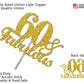 RokAPary 60th Birthday Cake Topper Gold Glitter, Sturdy Acrylic, Double-Sided Design, Made in USA