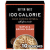 Better Oats 100 Calorie Maple and Brown Sugar Oatmeal Packets  100 Calorie Oatmeal Pouches  90 Second Instant Oatmeal with Flax Seeds and Rolled Oats  Pack of 10  9.8 OZ Pack