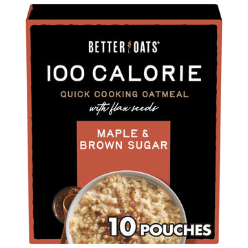 Better Oats 100 Calorie Maple and Brown Sugar Oatmeal Packets  100 Calorie Oatmeal Pouches  90 Second Instant Oatmeal with Flax Seeds and Rolled Oats  Pack of 10  9.8 OZ Pack