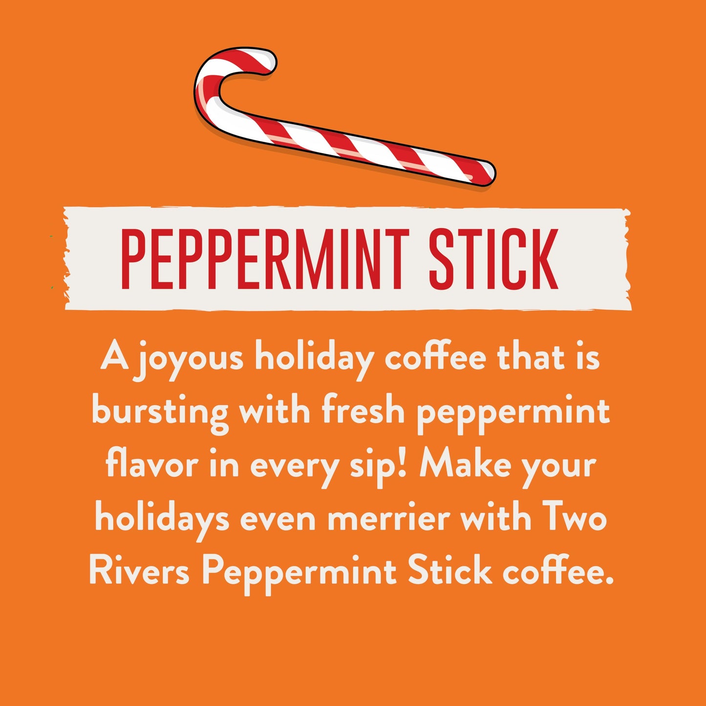Two Rivers Coffee Peppermint Stick Flavored Ground Coffee, Perfectly Balanced, Always Smooth, Made With 100% Arabica Beans - Fla