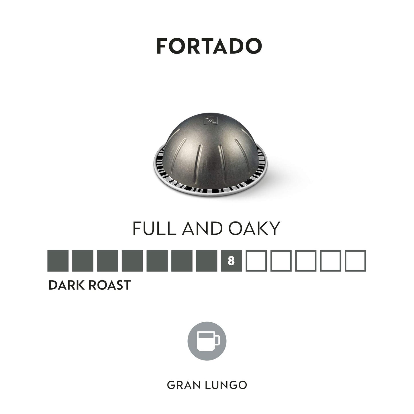 Nespresso compact pieces Vertuo Fortado Gran Lungo Dark Roast Coffee Pods, 30 Count, 5.0oz Brew Size