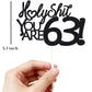 Happy 63Rd Birthday Cake Topper - Funny Sixty Three Topper For Men & Women - Black Glitter