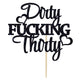 Dirty F*Cking Thirty Cake Topper, Thirty Af, Happy 30Th Birthday/Anniversary Party Decoration Supplies Black Glitter.