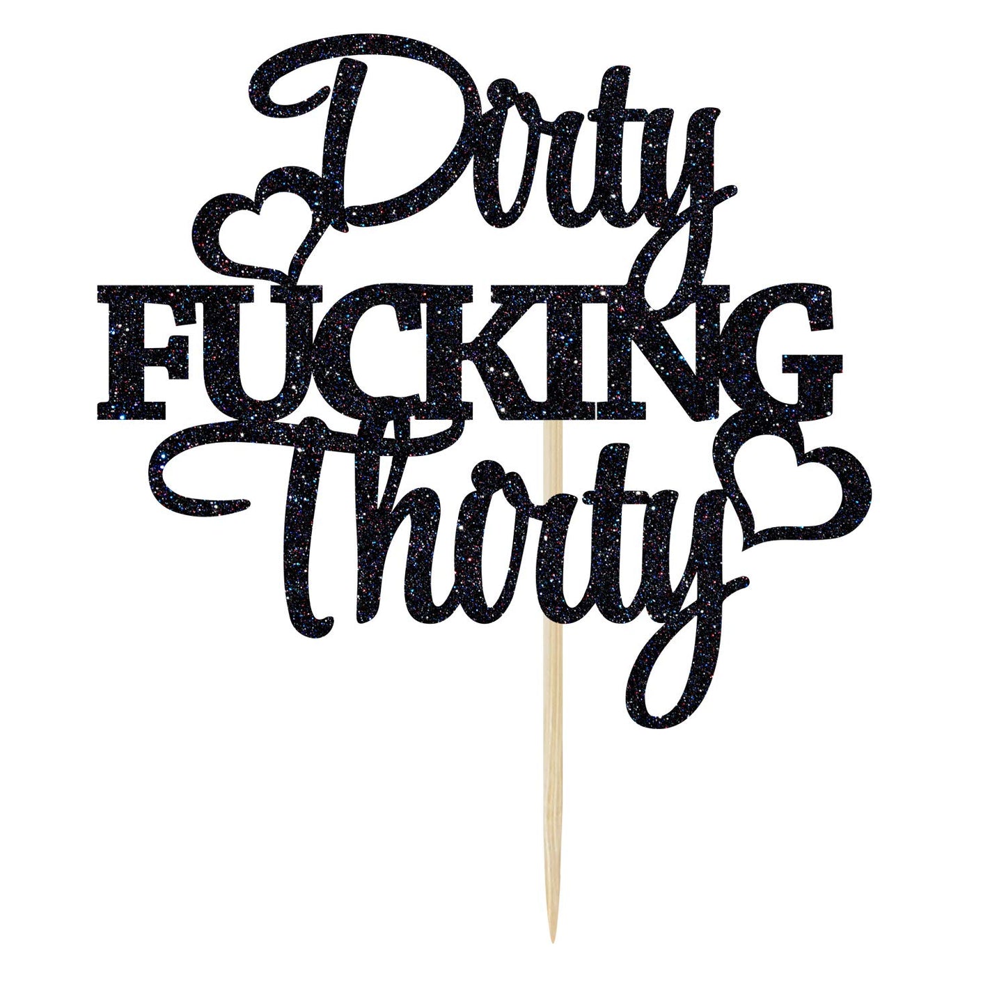 Dirty F*Cking Thirty Cake Topper, Thirty Af, Happy 30Th Birthday/Anniversary Party Decoration Supplies Black Glitter.
