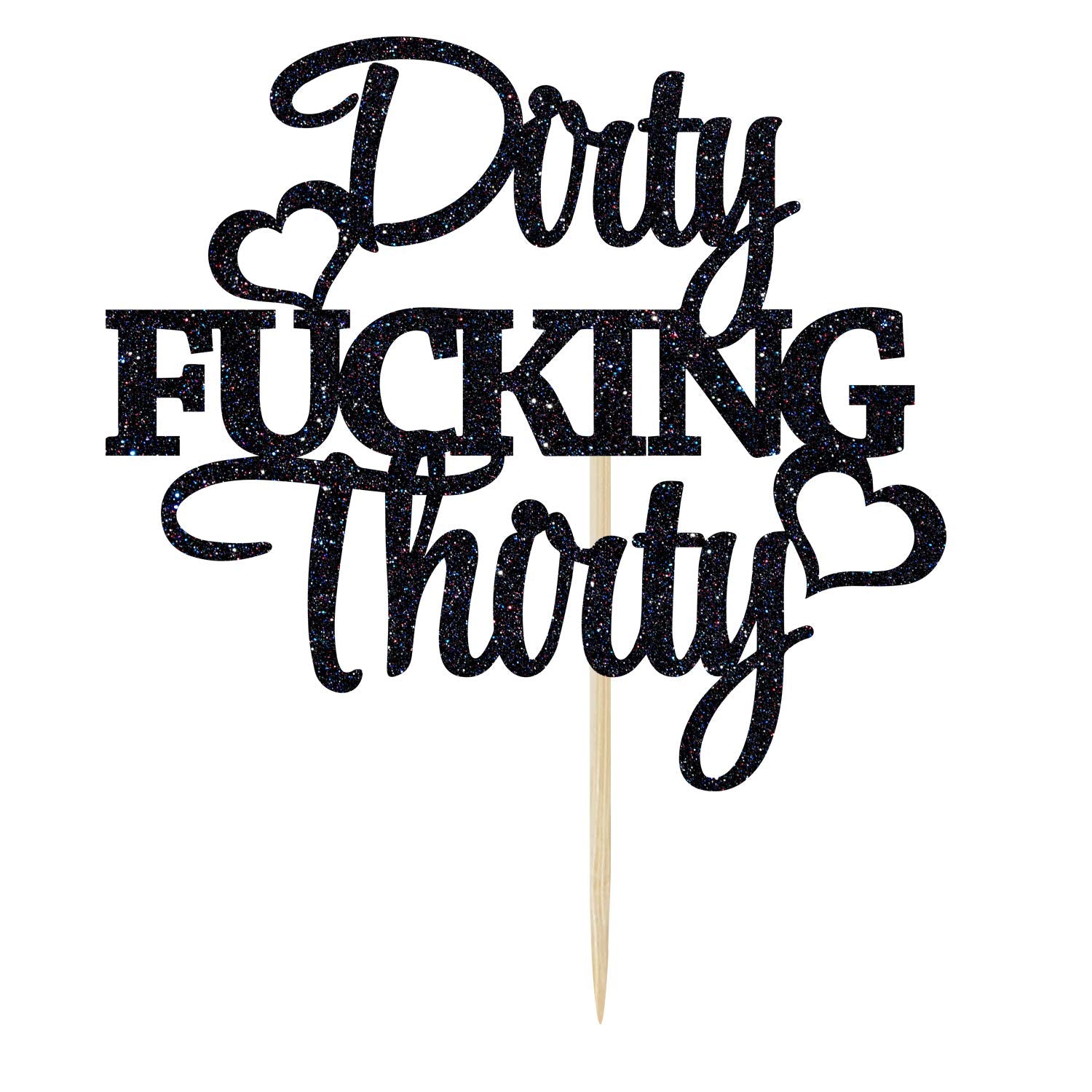 Dirty F*Cking Thirty Cake Topper, Thirty Af, Happy 30Th Birthday/Anniversary Party Decoration Supplies Black Glitter.