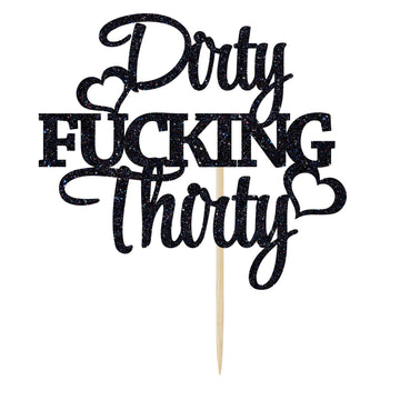 Dirty F*Cking Thirty Cake Topper, Thirty Af, Happy 30Th Birthday/Anniversary Party Decoration Supplies Black Glitter.