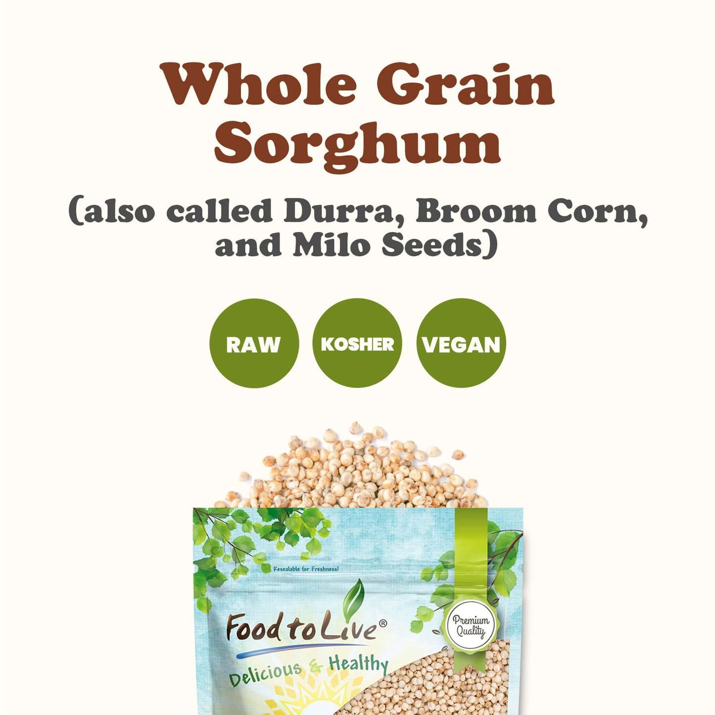 Food To Live Whole Grain Sorghum, 3 Pounds - Premium White Groats. Raw Milo Seeds. Vegan, Bulk Broom-Corn. Durra Is Great For Ma