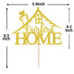 Our First Home Cake Topper, Home Sweet Home, Welcome To Our Home Cake Decor, For New Couple House Warming Party Decorations Gift