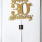 30Th Birthday Cake Topper, 30Th Happy Birthday Party Decoration With Premium Gold Glitter