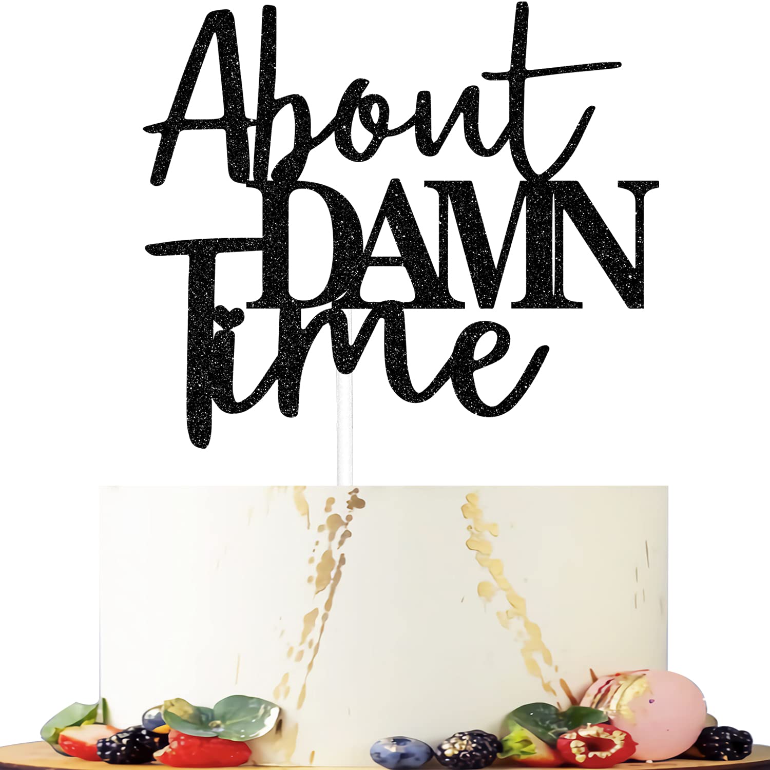 About Damn Time Wedding Cake Topper Finally Cake Topper  Engagement Topper  Funny Theme Boys Girls Baby Shower Man Woman Happy Birthday Party Decorations Black