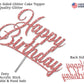 RokAPary Happy Birthday Glitter Cake Topper, Acrylic, Double-Sided, Rose Gold