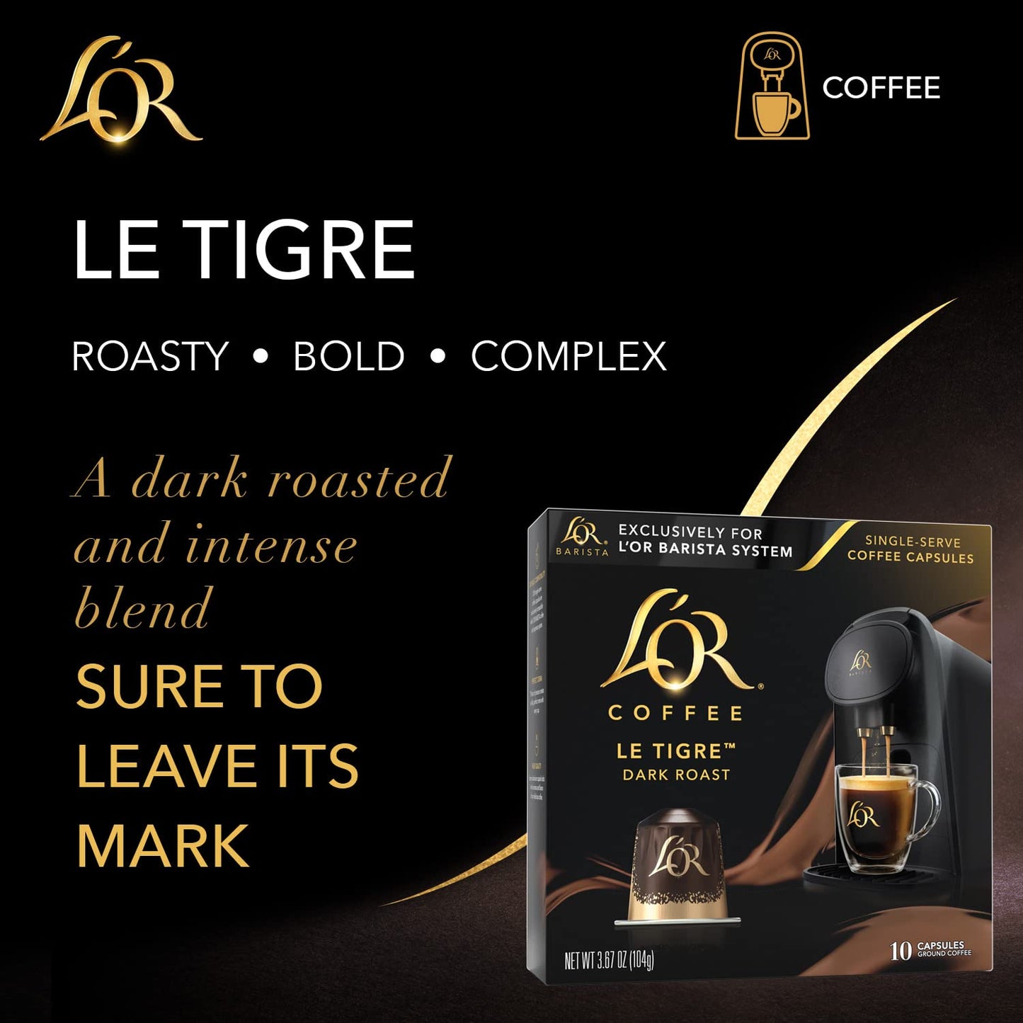 LOR Coffee Pods  10 Count Le Tigre Dark Roast Blend  Single-Serve Aluminum Coffee Capsules Compatible with the LOR BARISTA System & *Nespresso Original Machines  10 count (Pack of 1)