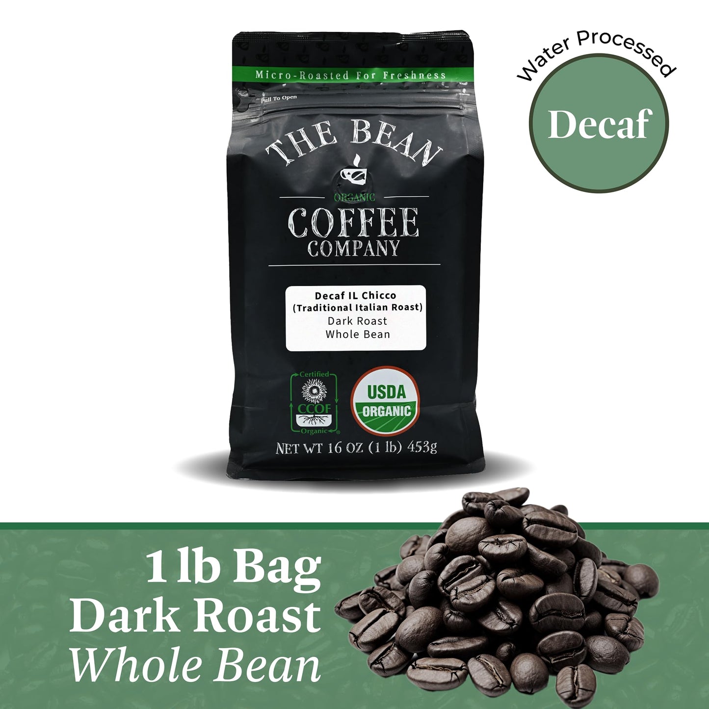 The Bean Organic Coffee Company Water Processed Decaf Il Chicco (Traditional Italian Roast), Dark Roast, Whole Bean Coffee, 16-O