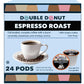 Double Donut Coffee Espresso Roast Blend, 24 Recyclable Single Serve Pods for Keurig K Cup Machine