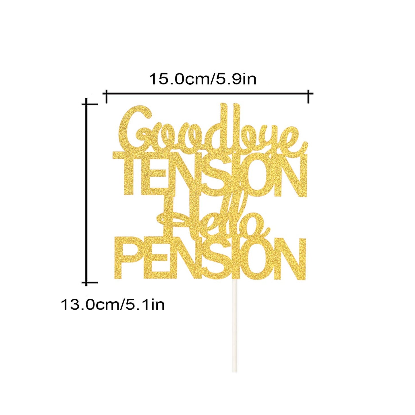 Goodbye Tension Hello Pension Cake Topper,Double Sided Gold Glitter Happy Retirement Party Decorations Leaving Party Sign
